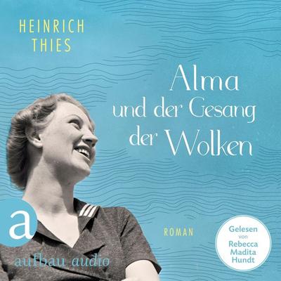 Alma und der Gesang der Wolken - Heinrich Thies, Audio, 9783757010102