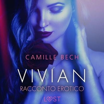 Vivian - Racconto erotico - Camille Bech, Audio, 9788726711554