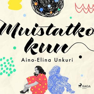 Muistatko kun - Aino-Elina Unkuri, Audio, 9788728541203