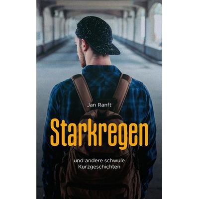 Starkregen, Taschenbuch von Jan Ranft, Tredition, 978-3-384-12053-3