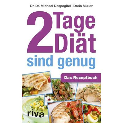 2 Tage Diät sind genug, Taschenbuch von Michael Despeghel,Doris Muliar, Riva