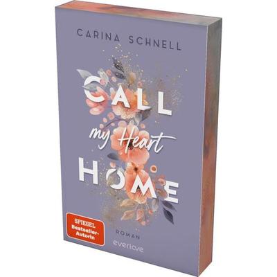 Call My Heart Home, Taschenbuch von Carina Schnell, Everlove, 978-3-492-06671-6