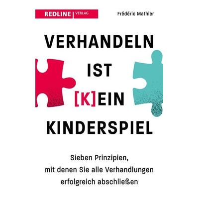 Verhandeln ist (k)ein Kinderspiel, Taschenbuch von Frédéric Mathier, Redline, 978-3-86881-925-0