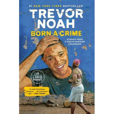 Born a Crime, Taschenbuch von Trevor Noah, Random House N.Y.