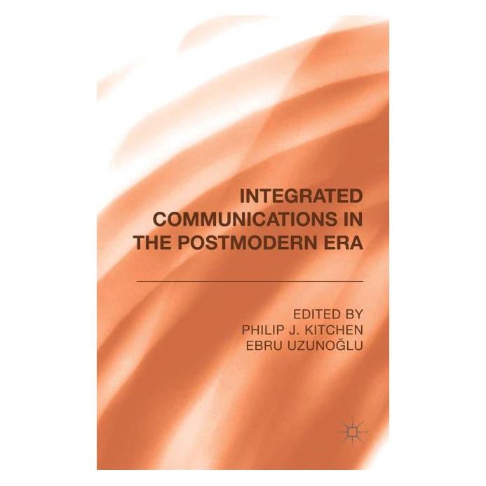 Palgrave Macmillan Uk Integrated Communications in the Postmo (Englisch, Hardcover, Ebru Uzunoglu, Philip J. Kitchen) (63292226)