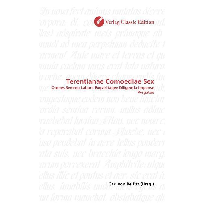 Classic Edition Terentianae Comoediae Sex (Softcover, Carl von Reifitz) (55263301)