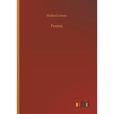 Poems, Taschenbuch von Wilfred Owen, Outlook, 978-3-7326-8175-4