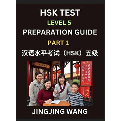 HSK Test Level 5 Course Preparation Guide (Part 1)- A Beginner's Course Study Material to Self-learn Mandarin Chinese Characters, Words, Example