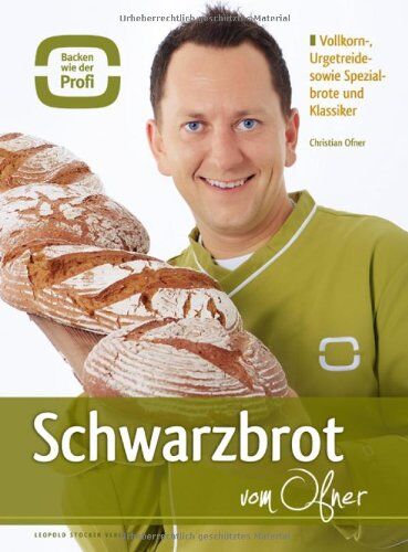 Ofner Christian - Schwarzbrot vom Ofner: Vollkorn-, Urgetreide- sowie Spezialbrote und Klassiker - Preis vom 09.10.2026 07:28:09 h