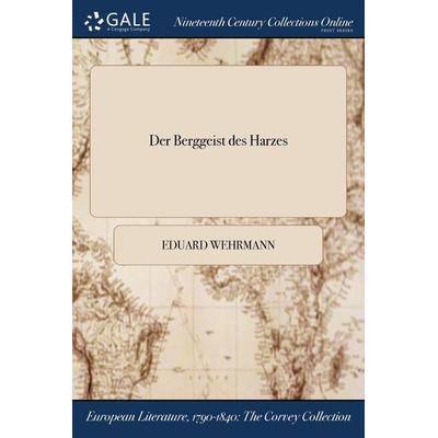 Der Berggeist des Harzes, Taschenbuch von Eduard Wehrmann, Creative Media Partners, LLC, 978-1-375-30794-9