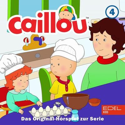 Folge 4: Caillou der Koch und weitere Geschichten (Das Original-Hörspiel zur Serie) - Bianca Wilkens, Audio, 4029759180340