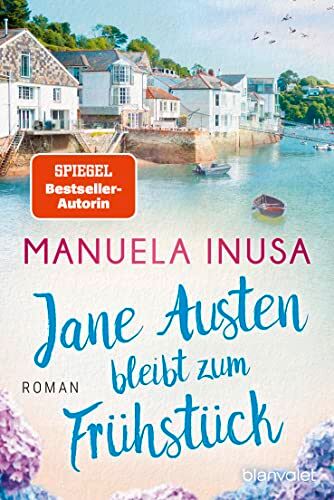 Manuela Inusa - Jane Austen bleibt zum Frühstück: Roman - Preis vom 14.10.2026 23:07:16 h