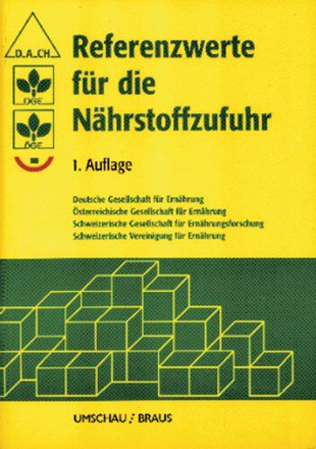 Deutschen Gesellschaft für Ernährung (DGE) - Referenzwerte für die Nährstoffzufuhr - Preis vom 30.09.2026 22:30:23 h
