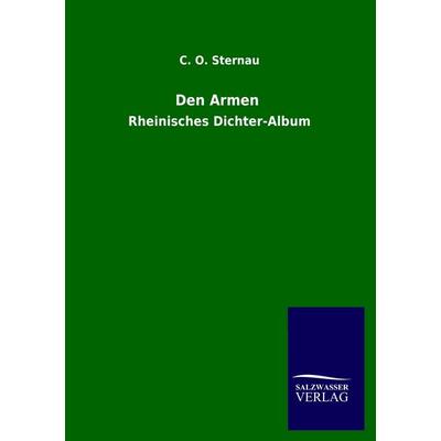 Den Armen, Taschenbuch von C. O. Sternau, Salzwasser, 978-3-8460-4423-0