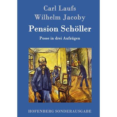 Pension Schöller, Gebundene Ausgabe von Carl Laufs,Wilhelm Jacoby, Hofenberg, 978-3-8430-7853-5