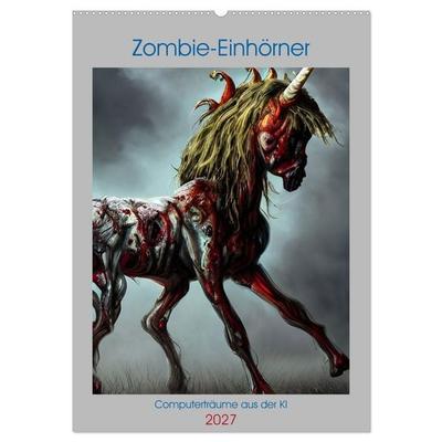 Zombie-Einhörner - Computerträume aus der KI (Wandkalender 2027 DIN A2 hoch), CALVENDO Monatskalender