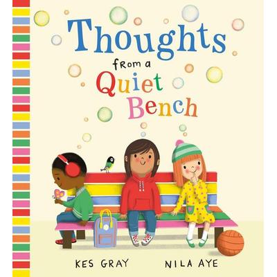 Thoughts from a Quiet Bench, Taschenbuch von Kes Gray, Hachette Children's Book, 978-1-4449-7203-0