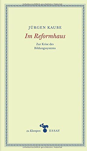 Jürgen Kaube - Im Reformhaus: Zur Krise des Bildungssystems - Preis vom 09.10.2026 07:28:09 h