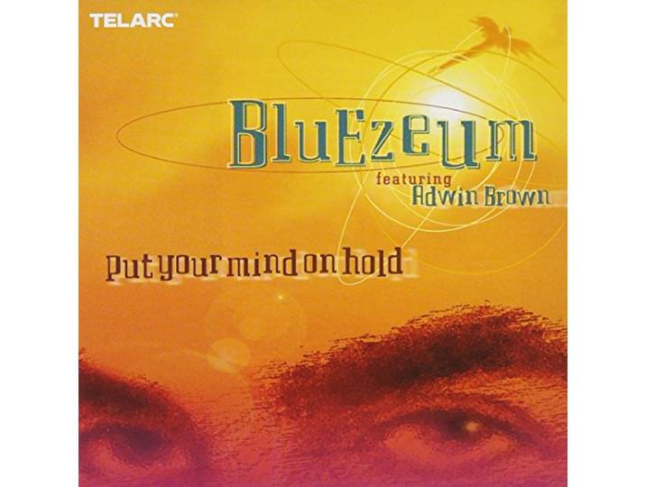 Bluezeum - Put Your Mind On Hold