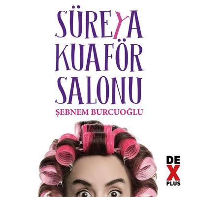 Süreya Kuaför Salonu - Şebnem Burcuoğlu, Audio, 9786050959826