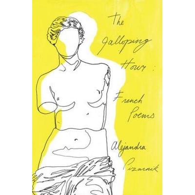 The Galloping Hour, Taschenbuch von Alejandra Pizarnik, New Directions Publishing Corporation, 978-0-8112-2774-2