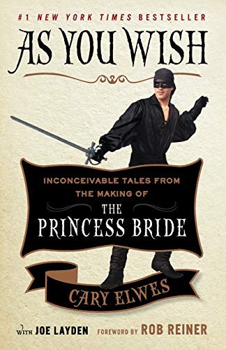 Cary Elwes - As You Wish: Inconceivable Tales from the Making of The Princess Bride - Preis vom 09.10.2026 07:28:09 h