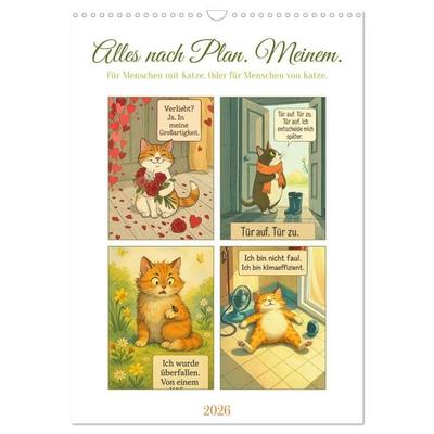 Alles nach Plan. Meinem. - Für Menschen mit Katze. Oder für Menschen von Katze. (Wandkalender 2026 DIN A3 hoch), CALVENDO Monatskalender