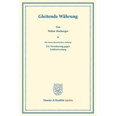 Gleitende Währung., Taschenbuch von Walter Harburger, Duncker & Humblot, 978-3-428-16430-1