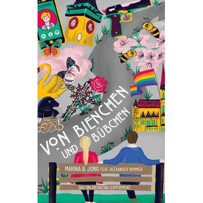 Von Bienchen und Bübchen, Gebundene Ausgabe von Marina B. Jung,Alexander Wimmer, BoD – Books on Demand, 978-3-7543-1027-4