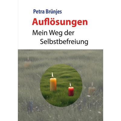 Auflösungen, Taschenbuch von Petra Brünjes, Tredition, 978-3-384-59695-6