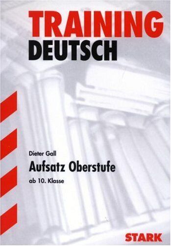 Dieter Gall - Abitur-Training Deutsch: Deutsch Training. Aufsatz Oberstufe. (Lernmaterialien) - Preis vom 09.10.2026 07:28:09 h