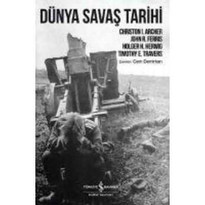Dünya Savas Tarihi, Taschenbuch von Christon I. Archer, Türkiye Is Bankasi Kültür Yayinlari