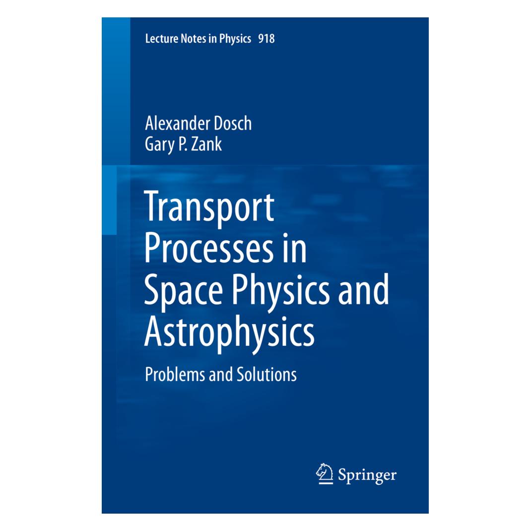 Springer Transport Processes in Space Physics and Astrophysics (Englisch, Softcover, Alexander Dosch, Gary P Zank) (55598615)