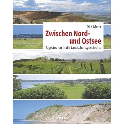 Zwischen Nord- und Ostsee, Gebundene Ausgabe von Dirk Meier, Boyens Buchverlag GmbH & Co. KG, 978-3-8042-1540-5