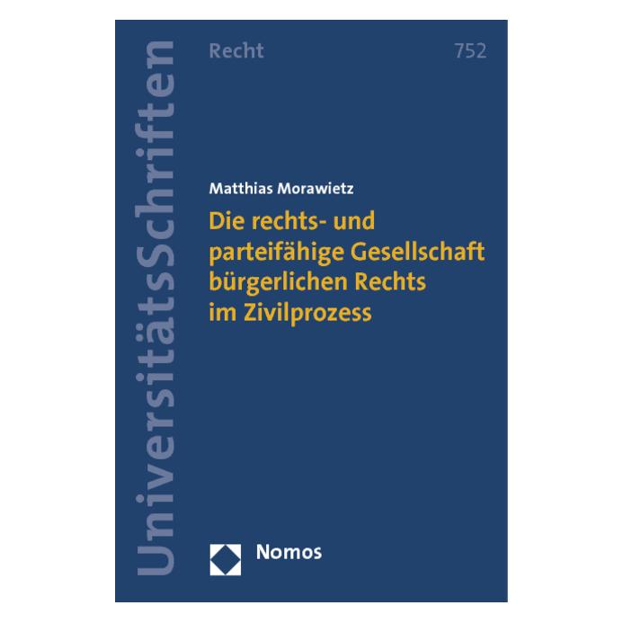 Nomos Die rechts- und parteifähige Gesellschaft bürgerlichen Rechts im Zivilprozess (Deutsch, Softcover, Matthias Morawietz) (55405165)