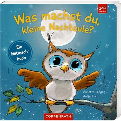 Was machst du, kleine Nachteule?, Gebundene Ausgabe von Annette Langen, Coppenrath, 978-3-649-64274-9