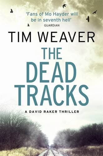 Tim Weaver - The Dead Tracks: David Raker Novel #2 - Preis vom 12.10.2026 11:37:12 h