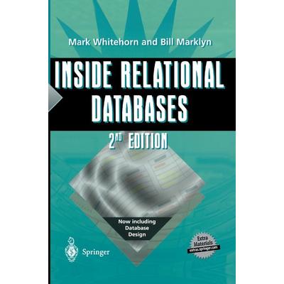 Inside Relational Databases, Taschenbuch von Mark Whitehorn,Bill Marklyn, Springer London, 978-1-85233-401-7