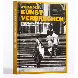 Atlas der Kunstverbrechen, Fachbücher von Laura Evans