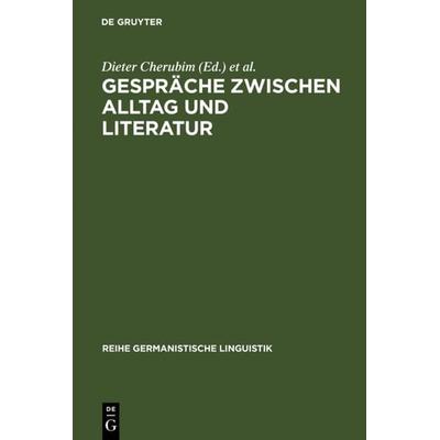 Gespräche zwischen Alltag und Literatur, Gebundene Ausgabe von , De Gruyter, 978-3-484-31053-7