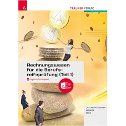 Rechnungswesen fr die Berufsreifeprfung (Teil 1) + TRAUNER-DigiBox + E-Book, Schulbücher von Barbara Gassner-Rauscher, Elke Rammer, Daniel Zech