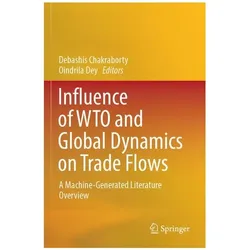 Influence of WTO and Global Dynamics on Trade Flows, Fachbücher von Dey, Debashis Chakraborty