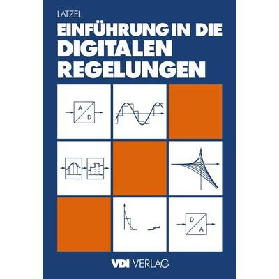 Einführung in die digitalen Regelungen, Taschenbuch von Wolfgang Latzel, Springer Berlin, 978-3-642-95779-6