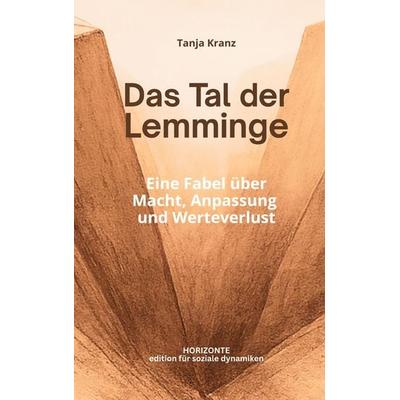 Das Tal der Lemminge, Taschenbuch von Tanja Kranz, BoD – Books on Demand, 978-3-696-36694-0