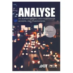 Analyse des Sicherheitsgewinns durch Teilautomation am Beispiel eines Stauassistenten, Fachbücher von Felix Wulf