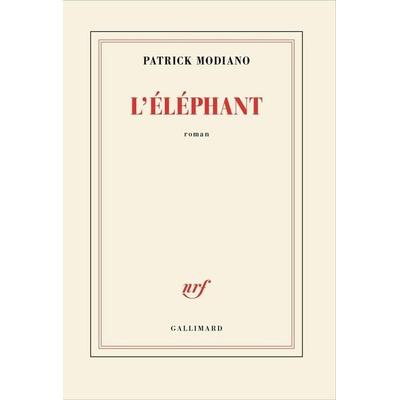 L'Éléphant; Taschenbuch von Patrick Modiano, Gallimard, 978-2-07-303679-7
