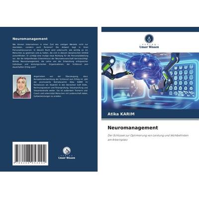 Neuromanagement, Taschenbuch von Atika Karim, Verlag Unser Wissen, 978-620-8-95329-4
