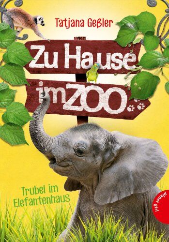 Tatjana Gessler - Zu Hause im Zoo, Band 2: Zu Hause im Zoo, Trubel im Elefantenhaus - Preis vom 17.10.2026 19:25:27 h