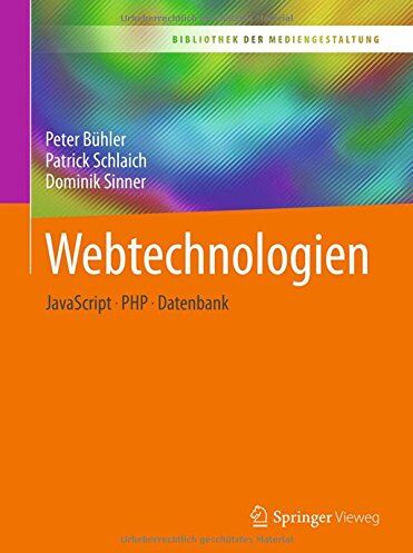 Peter Bühler - Webtechnologien: JavaScript – PHP – Datenbank (Bibliothek der Mediengestaltung) - Preis vom 01.10.2026 17:08:56 h