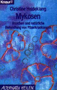 Christine Heideklang - Mykosen. Ursachen und natürliche Behandlung von Pilzerkrankungen. - Preis vom 09.10.2026 07:28:09 h